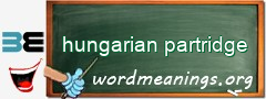 WordMeaning blackboard for hungarian partridge